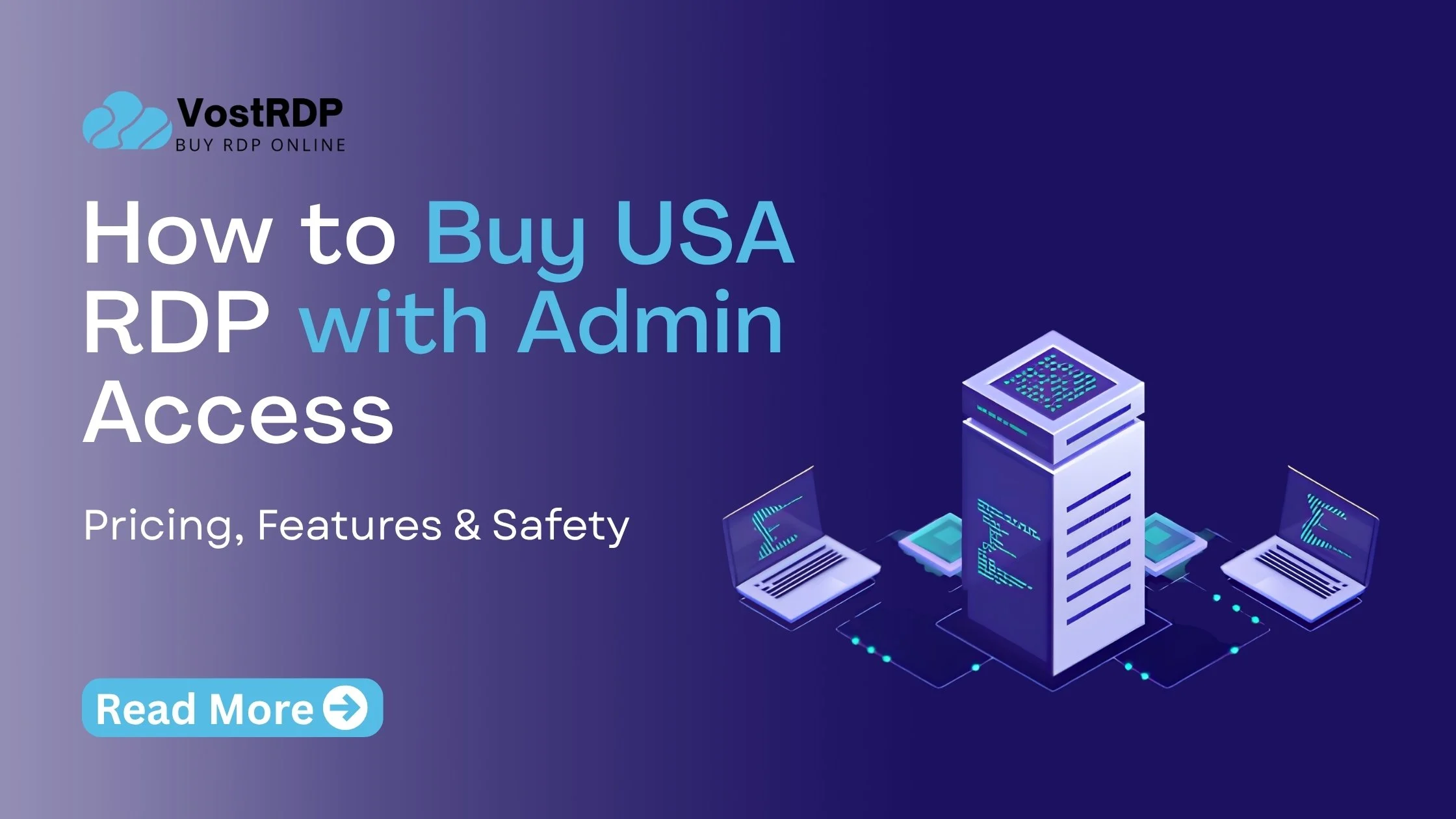 How to Buy USA RDP with Admin Access: Pricing, Features & Safety