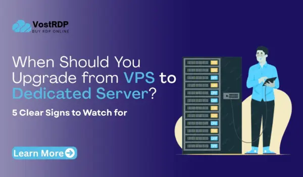 When Should You Upgrade from VPS to a Dedicated Server?